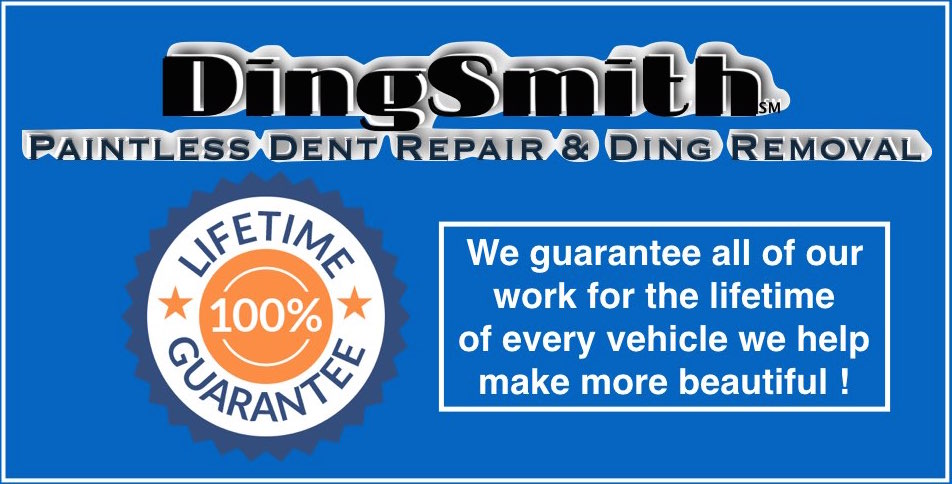 DingSmith Paintless Dent and Ding Repair or PDR offers a lifetime guarantee. If you are not satisfied with our work, it's free. And if our repair does not last the lifetime of your vehicle, we will fix it free. 